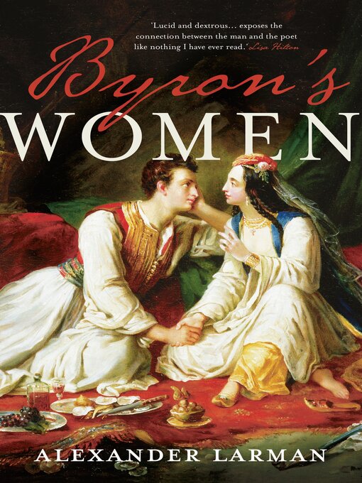 Title details for Byron's Women by Alexander Larman - Available